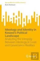 Ideology And Identity In Kosovo'S Political Landscape