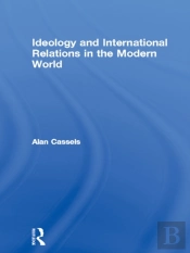 Ideology And International Relations In The Modern World