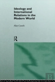 Ideology And International Relations In The Modern World