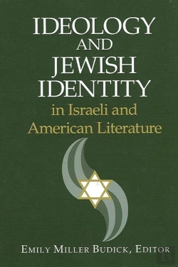 Bertrand.pt - Ideology And Jewish Identity In Israeli And American Literature