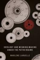Ideology And Meaning-Making Under The Putin Regime