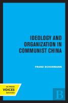 Ideology And Organization In Communist China