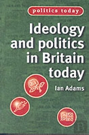 Ideology And Politics In Britain Today