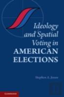 Ideology And Spatial Voting In American Elections