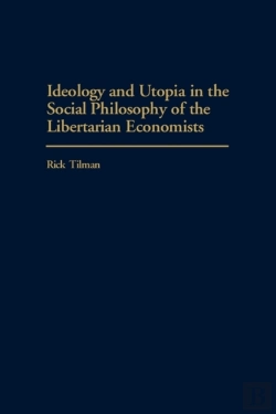 Bertrand.pt - Ideology And Utopia In The Social Philosophy Of The Libertarian Economists