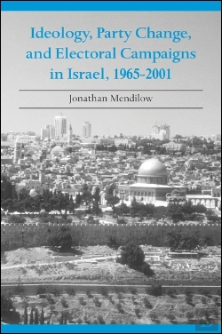 Bertrand.pt - Ideology, Party Change, And Electoral Campaigns In Israel, 1965-2001