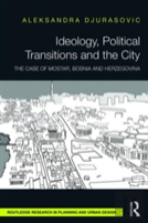 Ideology, Political Transitions And The City