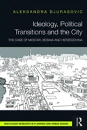 Ideology, Political Transitions And The City