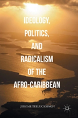 Bertrand.pt - Ideology, Politics, And Radicalism Of The Afro-Caribbean