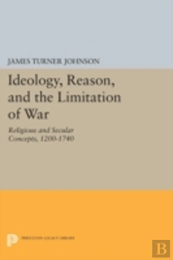 Bertrand.pt - Ideology, Reason, And The Limitation Of War