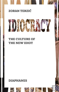 Bertrand.pt - Idiocracy Â€“ The Culture Of The New Idiot