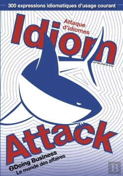 Bertrand.pt - Idiom Attack Vol. 2 - Doing Business: Attaque D'Idiomes 2 - Le Monde Des Affaires