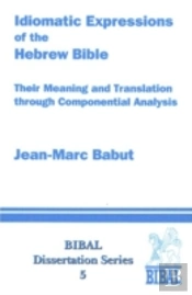 Idiomatic Expressions Of The Hebrew Bible