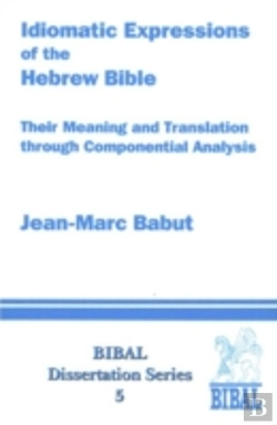 Bertrand.pt - Idiomatic Expressions Of The Hebrew Bible