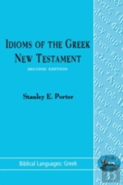 Idioms Of The Greek New Testament