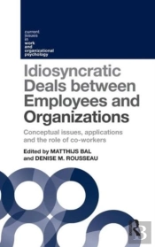 Idiosyncratic Deals Between Employees And Organizations