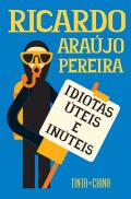 Idiotas Úteis e Inúteis