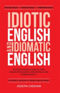 Idiotic English And Idiomatic English