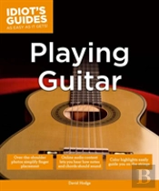 Idiot'S Guides: Playing Guitar