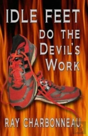 Idle Feet Do The Devil'S Work