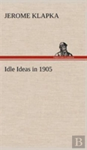 Idle Ideas In 1905
