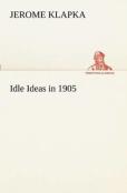 Idle Ideas In 1905