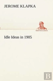 Idle Ideas In 1905