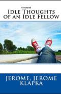 Idle Thoughts Of An Idle Fellow Annotated