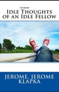 Idle Thoughts Of An Idle Fellow Annotated