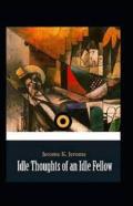 ''Idle Thoughts Of An Idle Fellow Illustrated ''