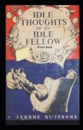 Idle Thoughts Of An Idle Fellow Illustrated