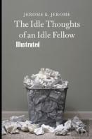 Idle Thoughts Of An Idle Fellow Illustrated