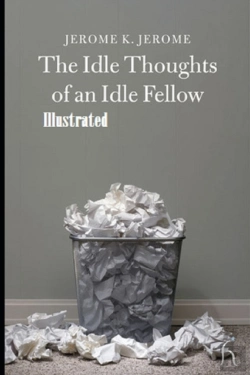Bertrand.pt - Idle Thoughts Of An Idle Fellow Illustrated
