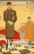 Idle Thoughts Of An Idle Fellow Illustrated