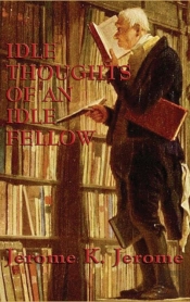 Idle Thoughts Of An Idle Fellow