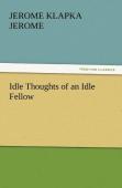 Idle Thoughts Of An Idle Fellow