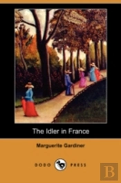 Idler In France (Dodo Press)