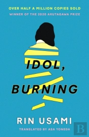 Idol, Burning