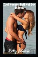 Idol Horney Full Hot Sex Stories