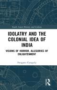 Idolatry And The Colonial Idea Of India