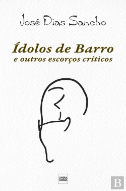 Bertrand.pt - Idolos de Barro e Outros Escorços Críticos