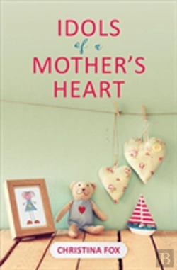 Bertrand.pt - Idols Of A Mother'S Heart
