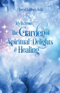 Idylls From The Garden Of Spiritual Delights & Healing