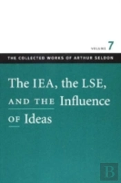 Iea, The Lse, & The Influence Of Ideas