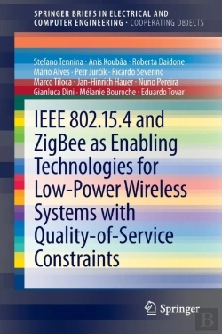 Bertrand.pt - Ieee 802.15.4 And Zigbee As Enabling Technologies For Low-Power Wireless Systems With Quality-Of-Service Constraints