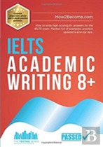 Ielts Academic Writing 8+