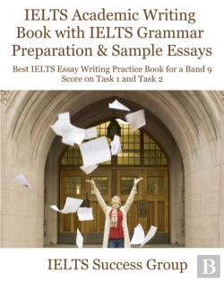 Bertrand.pt - Ielts Academic Writing Book With Ielts Grammar Preparation & Sample Essays
