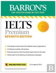 Ielts Premium: 6 Practice Tests + Comprehensive Review + Online Audio, Seventh Edition