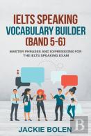 Ielts Speaking Vocabulary Builder (Band 5-6)