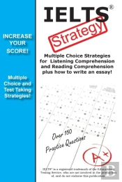 Ielts Test Strategy! Winning Multiple Choice Strategies For The International English Language Testing System